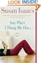 Any Place I Hang My Hat: A Novel