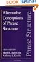 Alternative Conceptions of Phrase Structure
