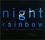 night rainbow �j���̓�