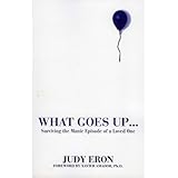 what goes up surviving the manic episode of a loved one