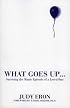 What Goes Up: Surviving the Manic Episode of a Loved One