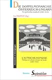L Autriche-Hongrie (en allemand) : Politique et Culture à travers les textes, 1867 - 1918