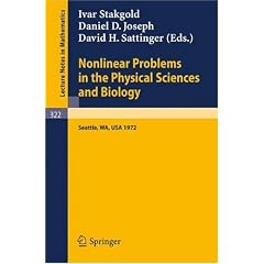 Nonlinear Problems in the Physical Sciences and Biology: Proceedings of a Battelle Summer Institute, Seattle, July 3 - 28, 1972 (Lecture Notes in Mathematics)