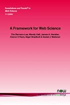 A Framework for Web Science (Foundations and Trends(R) in Web Science)