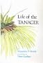 Life of the Tanager (Comstock Books)