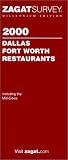Zagatsurvey 2000 Dallas Fort Worth Restaurants (Zagatsurvey : Dallas/Fort Worth Restaurants 2000)