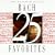 25 Bach Favorites