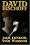 Jack London, Star Warrior