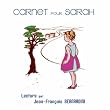 Carnet pour Sarah (Lecture de textes par Jean-Fran�ois Bernardini)