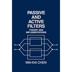 Passive and Active Filters: Theory and Implementations (Gebundene Ausgabe)
