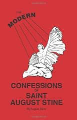 The Modern Confessions of Saint August Stine