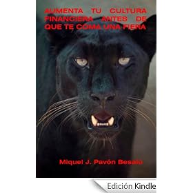 Aumenta tu cultura financiera antes de que te coma una fiera