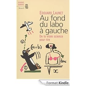 Au fond du labo à gauche: De la vraie science pour rire