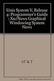 UNIX system V release 4. Programmer's guide : X11/NeWS graphical windowing system NeWS