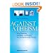 Against Atheism: Why Dawkins, Hitchens, and Harris Are Fundamentally Wrong