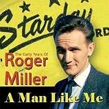 A Man Like Me: The Early Years of Roger Miller