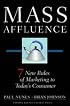 Mass Affluence: Seven New Rules of Marketing to Today's Consumer