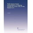 Field study of wave environment vs. boating activity for seven sites in the Eastern U.S. by J. Cantril