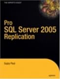 Pro SQL Server 2005 Replication (Definitive Guide)