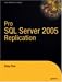 Pro SQL Server 2005 Replication (Definitive Guide)