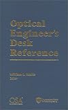 Optical Engineer s Desk Reference (SPIE Press Monograph Vol. PM131)