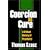 Coercion as Cure: A Critical History of Psychiatry