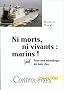 Ni morts, ni vivants : Pour une ethnologie du huis clos