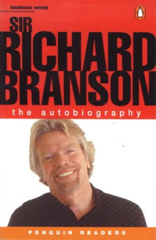 Sir Richard Branson: The Autobiography (Penguin Longman Penguin Readers)