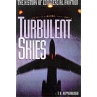 Turbulent Skies: The History of Commercial Aviation (Sloan Technology Series)