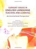 Current Issues in English Language Teaching and Learning: An International Perspective