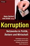 Korruption: Netzwerke in Politik, &Auml;mtern und Wirtschaft - 