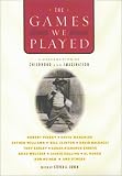 The Games We Played: A Celebration of Childhood and Imagination