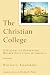 Christian College, The,: A History of Protestant Higher Education in America (RenewedMinds)