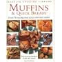 Muffins & Quick Breads: Over 75 Recipes for Quick and Easy Bakes (Creative Cooking Library)