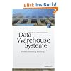 Data-Warehouse-Systeme: Architektur, Entwicklung, Anwendung