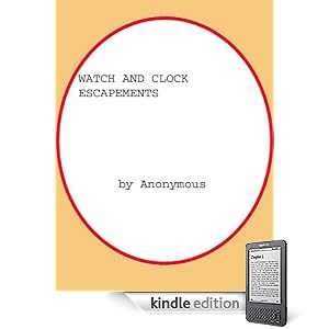 WATCH AND CLOCK ESCAPEMENTS