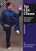 Tai Chi Chuan: 24 & 48 Postures with Martial Applications
