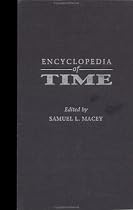Encyclopaedia of Time (Garland Reference Library of Social Science)