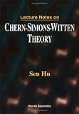 Lecture Notes on Chern-Simons-Witten Theory