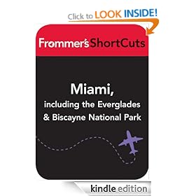 Miami, including the Everglades & Biscanye National Park: Frommer's Shortcuts