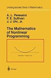 The Mathematics of Nonlinear Programming (Undergraduate Texts in Mathematics)