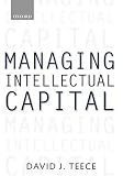Managing Intellectual Capital: Organizational, Strategic, and Policy Dimensions (Clarendon Lectures in Management Studies)
