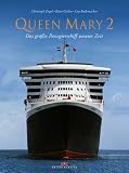 Queen Mary 2. Das gr��te Passagierschiff unserer Zeit