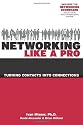 Networking Like a Pro: Turning Contacts into Connections