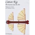 Canoe Rig (WoodenBoat Books) by Todd Bradshaw