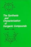 The Synthesis and Characterization of Inorganic Compounds