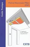 Plafond Rayonnant Plâtre (PRP) : En application des Avis techniques et du DTU 25.41 Plafond Rayonnant Plâtre (PRP) : En application des Avis techniques et du DTU 25.41
