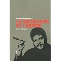 Le socialisme et l'homme : Ecrits politiques