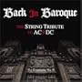 Back in Baroque: The String Quartet Tribute to AC/DC