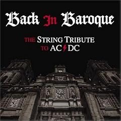 Back in Baroque: The String Quartet Tribute to AC/DC